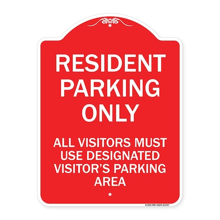 Signmission Parking Resident Parking Only All Visitors Must Use Designated Visitors Parking Area, RW-1824-23357 A-DES-RW-1824-23357